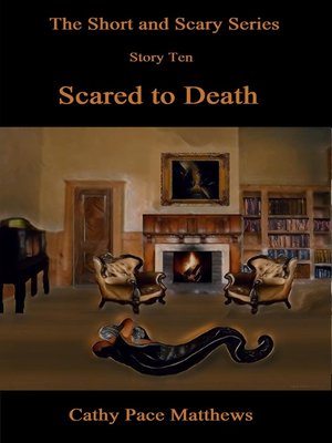 cover image of 'The Short and Scary Series' Scared to Death